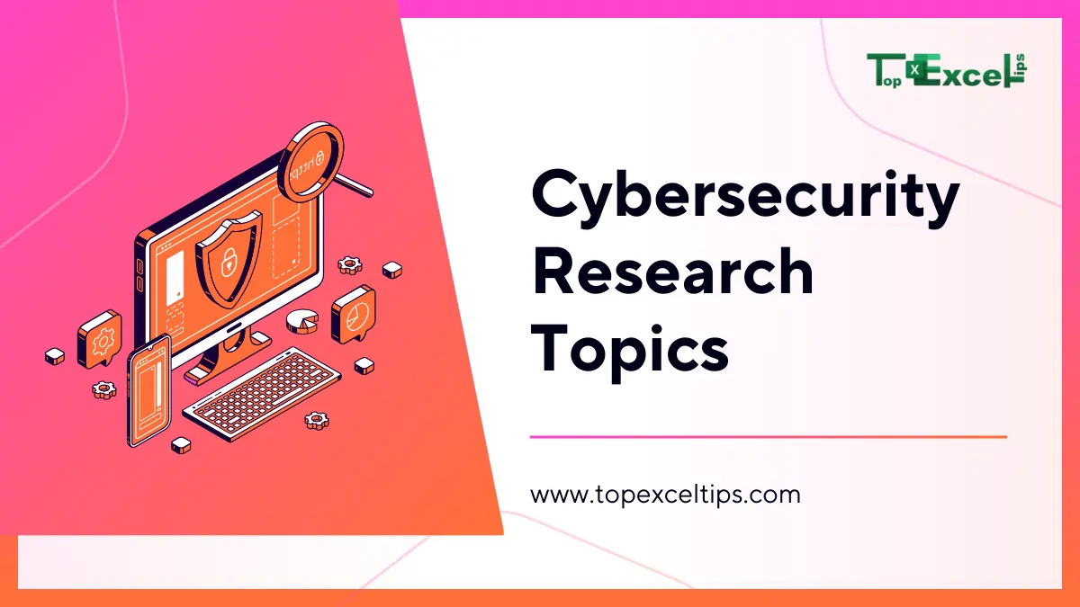 Cybersecurity Research Topics