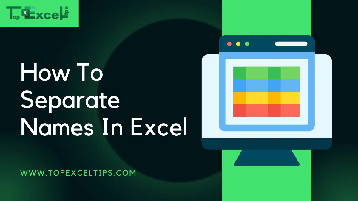How To Separate Names In Excel