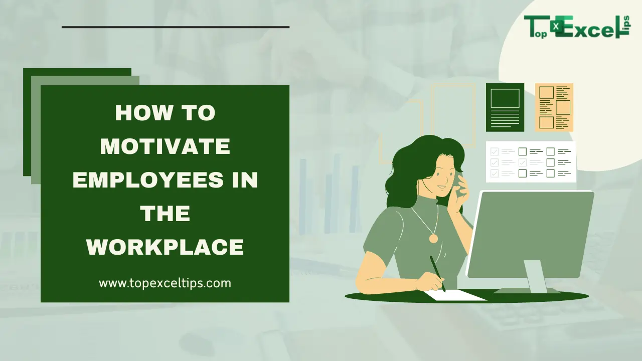 How To Motivate Employees In The Workplace