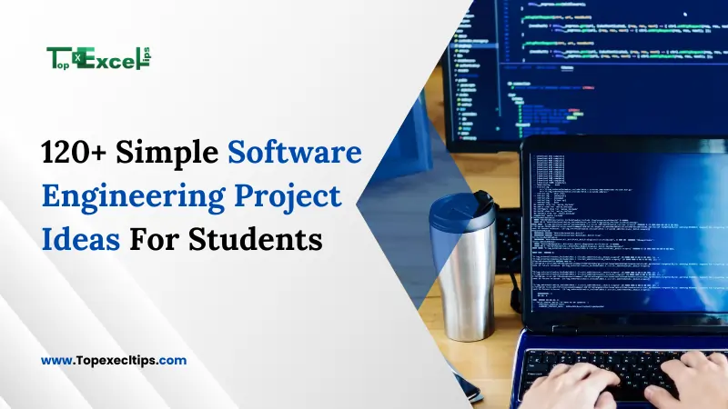 120+ Simple Software Engineering Project Ideas For Students