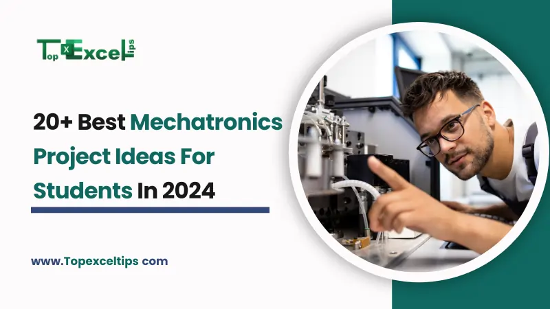 20+ Best Mechatronics Project Ideas For Students In 2024