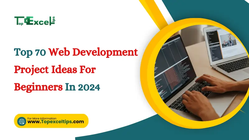 Top 70 Web Development Project Ideas For Beginners In 2024