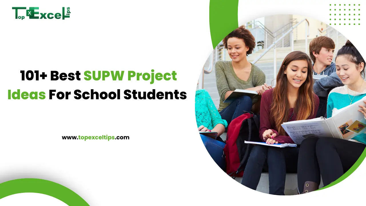 101+ Best SUPW Project Ideas For School Students