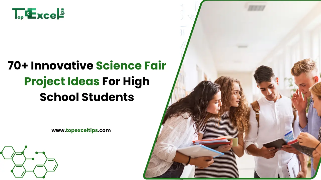 70+ Innovative Science Fair Project Ideas For High School Students