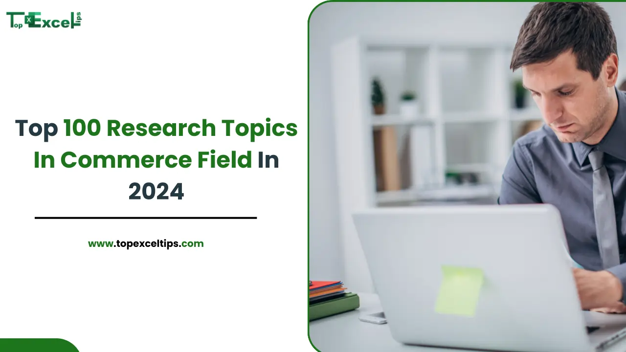 Top 100 Research Topics In Commerce Field In 2024