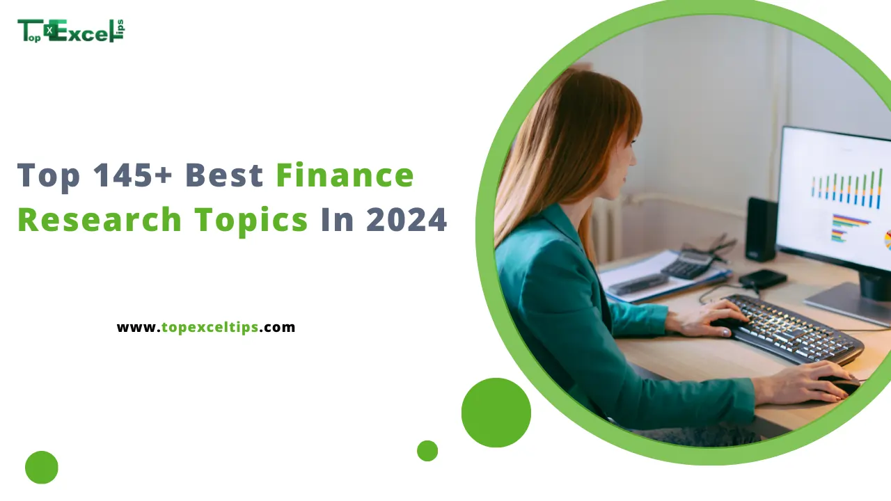 Top 145+ Best Finance Research Topics In 2024