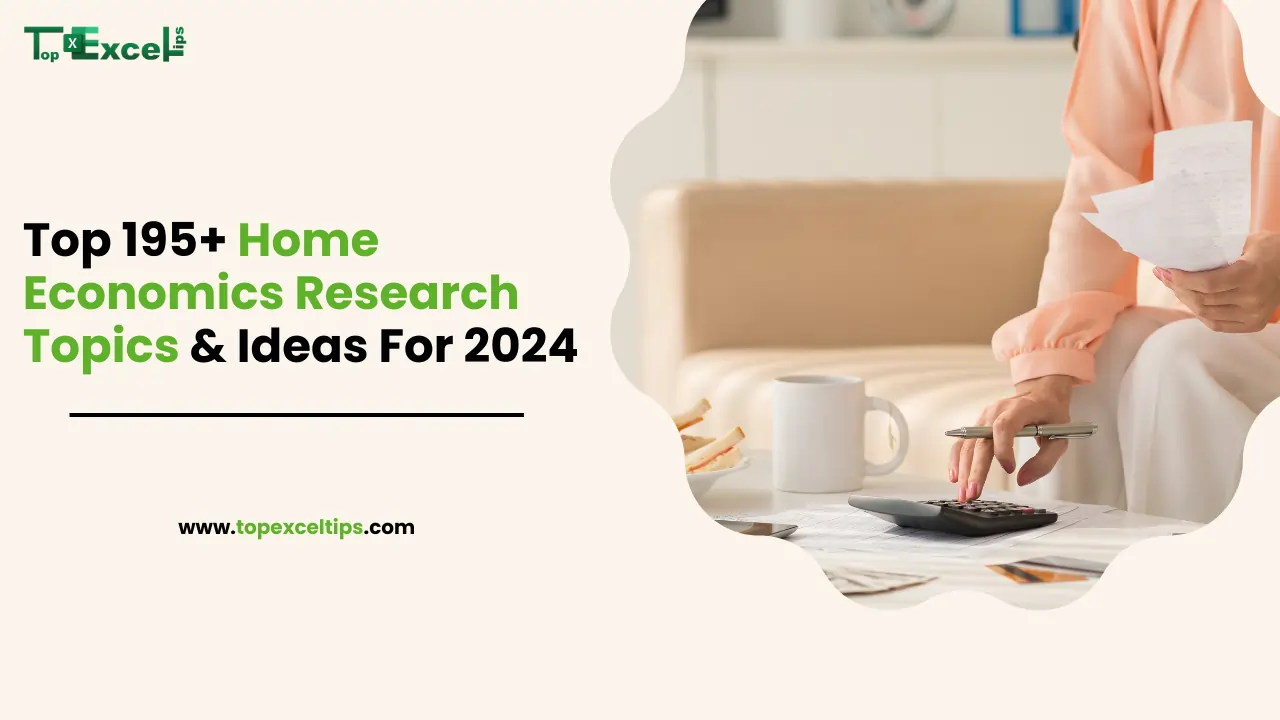 Top 195+ Home Economics Research Topics & Ideas For 2024