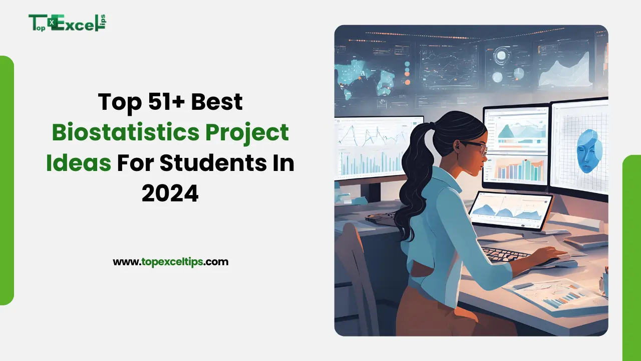 Top 51+ Best Biostatistics Project Ideas For Students In 2024