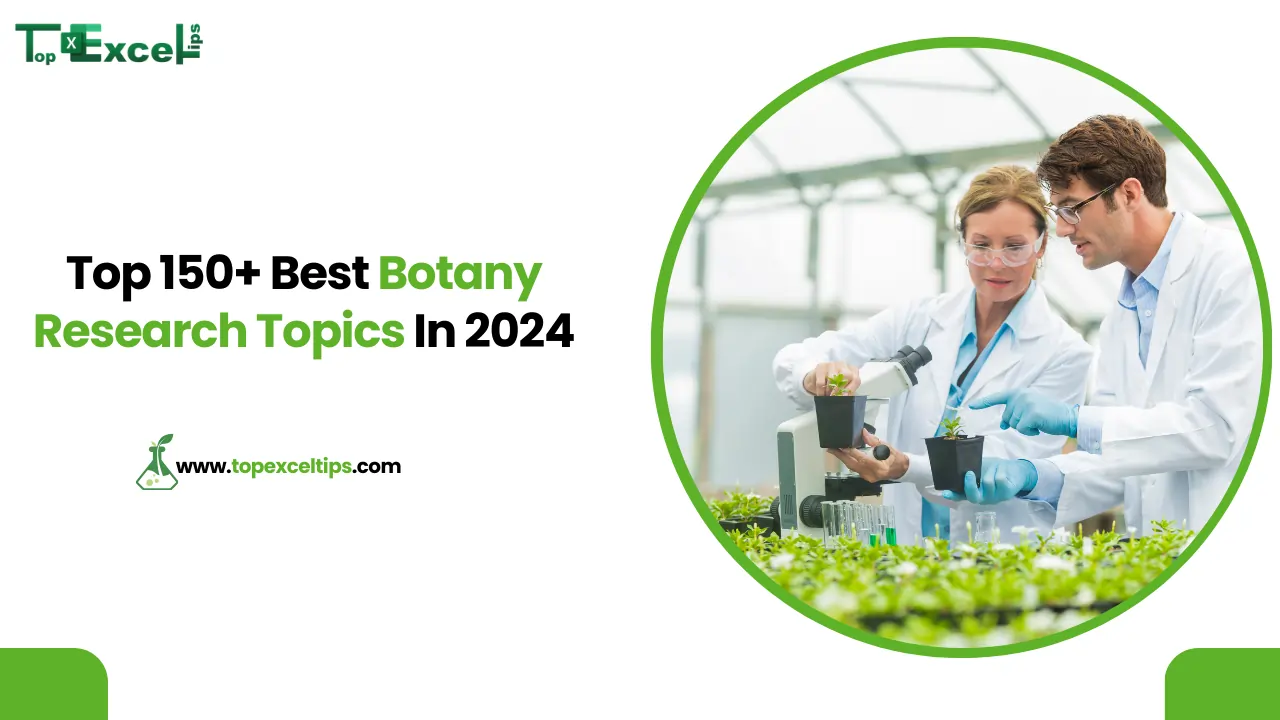 Top 150+ Best Botany Research Topics In 2024